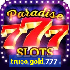 truco gold 777